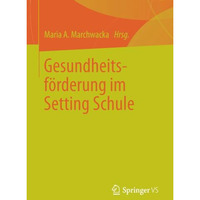 Gesundheitsf?rderung im Setting Schule [Paperback]