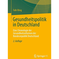 Gesundheitspolitik in Deutschland: Eine Chronologie der Gesundheitsreformen der  [Paperback]