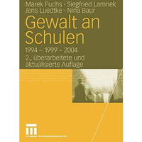 Gewalt an Schulen: 1994 - 1999 - 2004 [Paperback]