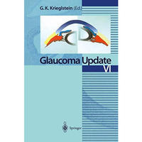 Glaucoma Update VI [Hardcover]