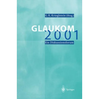 Glaukom 2001: Ein Diskussionsforum [Paperback]