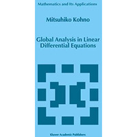 Global Analysis in Linear Differential Equations [Hardcover]