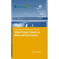 Global Change: Impacts on Water and food Security [Paperback]