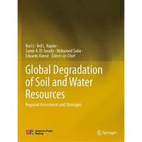 Global Degradation of Soil and Water Resources: Regional Assessment and Strategi [Paperback]