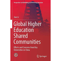 Global Higher Education Shared Communities: Efforts and Concerns from Key Univer [Paperback]