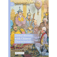 Global History with Chinese Characteristics: Autocratic States along the Silk Ro [Hardcover]