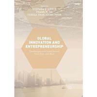 Global Innovation and Entrepreneurship: Challenges and Experiences from East and [Paperback]