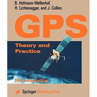 Global Positioning System: Theory and Practice [Paperback]