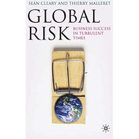 Global Risk: Business Success in Turbulent Times [Hardcover]