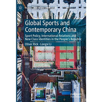 Global Sports and Contemporary China: Sport Policy, International Relations and  [Hardcover]