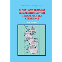 Global and Regional Climate Interaction: The Caspian Sea Experience [Paperback]