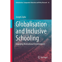 Globalisation and Inclusive Schooling: Engaging Motivational Environments [Hardcover]