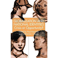 Globalization and National Identities: Crisis or Opportunity? [Hardcover]