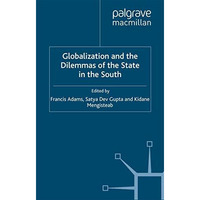 Globalization and the Dilemmas of the State in the South [Paperback]