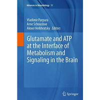 Glutamate and ATP at the Interface of Metabolism and Signaling in the Brain [Paperback]