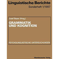 Grammatik und Kognition: Psycholinguistische Untersuchungen [Paperback]