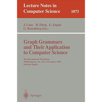 Graph Grammars and Their Application to Computer Science: 5th International Work [Paperback]