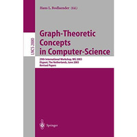 Graph-Theoretic Concepts in Computer Science: 29th International Workshop, WG 20 [Paperback]