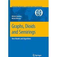 Graphs, Dioids and Semirings: New Models and Algorithms [Hardcover]