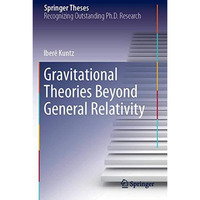 Gravitational Theories Beyond General Relativity [Paperback]