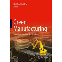 Green Manufacturing: Fundamentals and Applications [Hardcover]