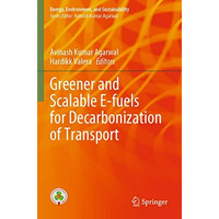 Greener and Scalable E-fuels for Decarbonization of Transport [Paperback]