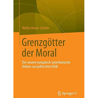 Grenzg?tter der Moral: Der neuere europ?isch-amerikanische Diskurs zur politisch [Paperback]