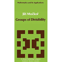 Groups of Divisibility [Hardcover]