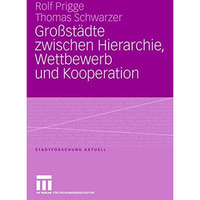 Gro?st?dte zwischen Hierarchie, Wettbewerb und Kooperation [Paperback]