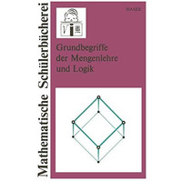 Grundbegriffe der Mengenlehre und Logik [Paperback]