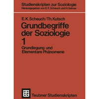 Grundbegriffe der Soziologie: Grundlegung und Elementare Ph?nomene [Paperback]