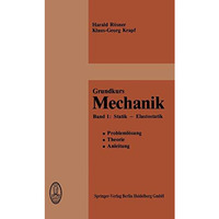 Grundkurs Mechanik: Probleml?sung, Theorie, Anleitung Band 1: Statik  Elastosta [Paperback]