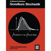 Grundkurs Stochastik: Eine integrierte Einf?hrung in Wahrscheinlichkeitstheorie  [Paperback]