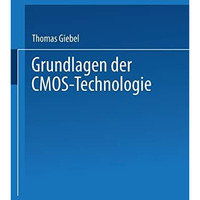 Grundlagen der CMOS-Technologie [Paperback]