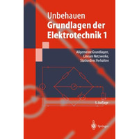 Grundlagen der Elektrotechnik 1: Allgemeine Grundlagen, Lineare Netzwerke, Stati [Paperback]