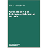 Grundlagen der Lebensversicherungstechnik [Paperback]