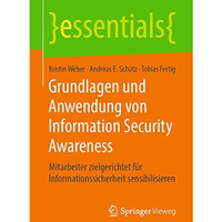 Grundlagen und Anwendung von Information Security Awareness: Mitarbeiter zielger [Paperback]