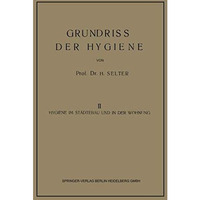 Grundriss der Hygiene: Band II: Hygiene im St?dtebau und in der Wohnung [Paperback]