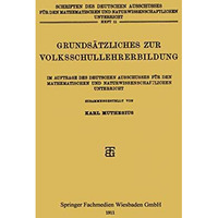 Grunds?tzliches zur Volksschullehrerbildung: Im Auftrage des Deutschen Ausschuss [Paperback]