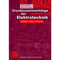 Grundzusammenh?nge der Elektrotechnik: Ladungen - Felder - Netzwerke [Paperback]