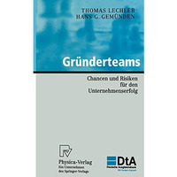 Gr?nderteams: Chancen und Risiken f?r den Unternehmenserfolg [Hardcover]