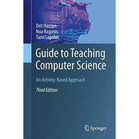 Guide to Teaching Computer Science: An Activity-Based Approach [Hardcover]