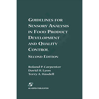 Guidelines for Sensory Analysis in Food Product Development and Quality Control [Paperback]