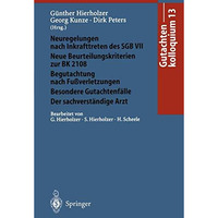 Gutachtenkolloquium 13: Neuregelungen nach Inkrafttreten des SGB VII. Neue Beurt [Paperback]