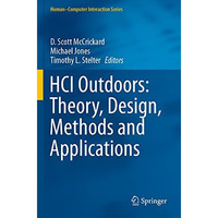 HCI Outdoors: Theory, Design, Methods and Applications [Paperback]