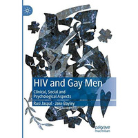 HIV and Gay Men: Clinical, Social and Psychological Aspects [Hardcover]