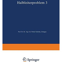 Halbleiterprobleme: In Referaten des Halbleiterausschusses des Verbandes Deutsch [Paperback]