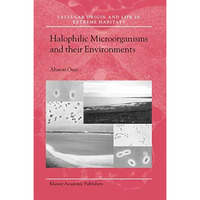 Halophilic Microorganisms and their Environments [Paperback]