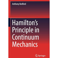 Hamiltons Principle in Continuum Mechanics [Paperback]