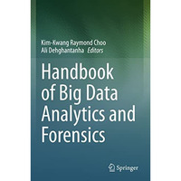 Handbook of Big Data Analytics and Forensics [Paperback]